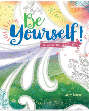 Be Yourself Catholic Journal for Girls