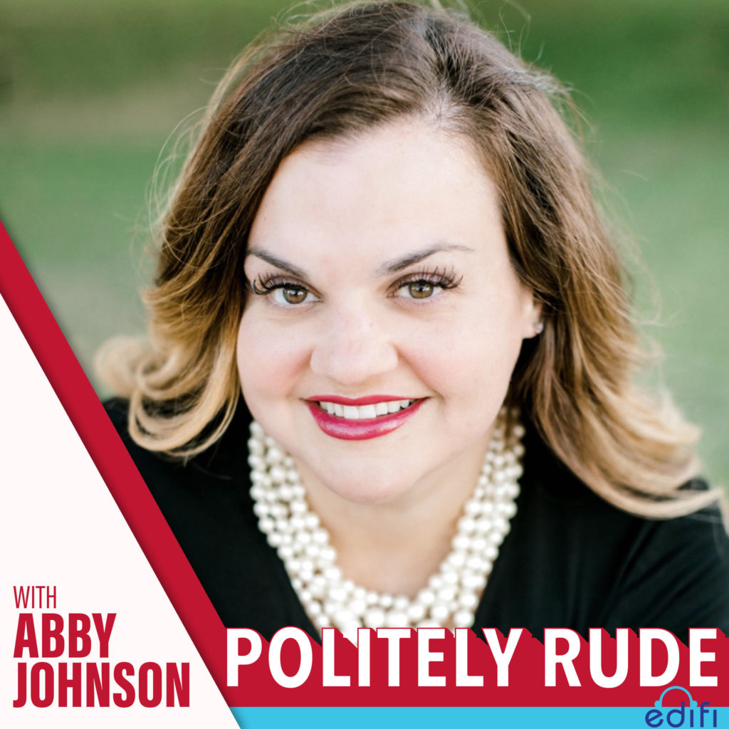 Politely Rude Podcast with Abby Johnson